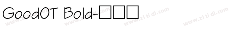 GoodOT Bold字体转换